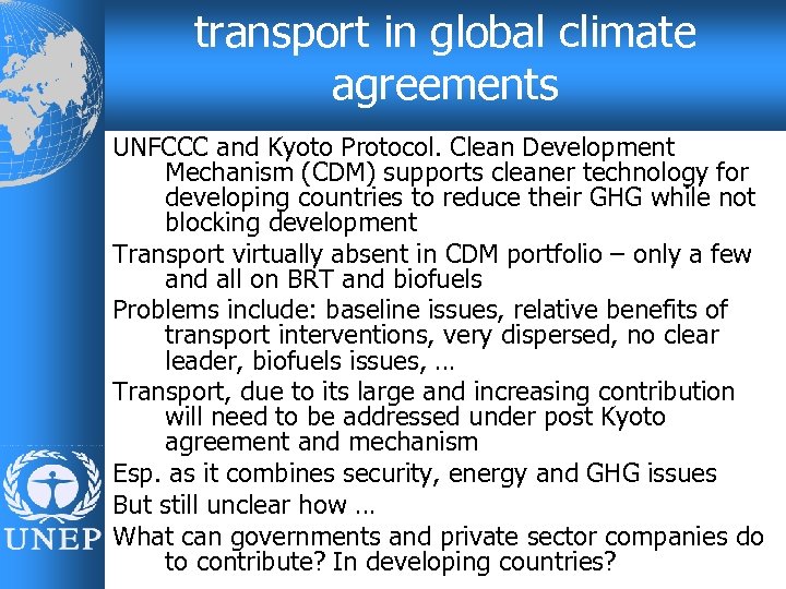 transport in global climate agreements UNFCCC and Kyoto Protocol. Clean Development Mechanism (CDM) supports