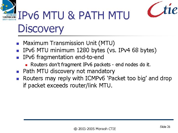 IPv 6 MTU & PATH MTU Discovery Maximum Transmission Unit (MTU) IPv 6 MTU