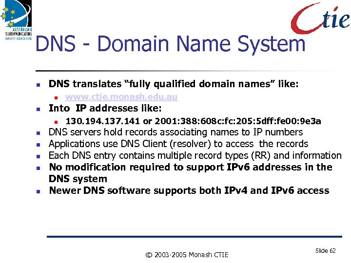 DNS - Domain Name System DNS translates “fully qualified domain names” like: Into IP