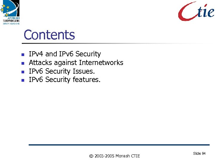 Contents IPv 4 and IPv 6 Security Attacks against Internetworks IPv 6 Security Issues.