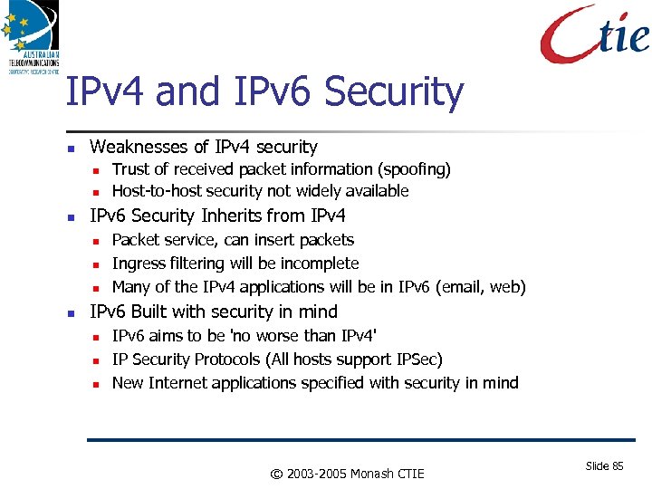 IPv 4 and IPv 6 Security Weaknesses of IPv 4 security IPv 6 Security