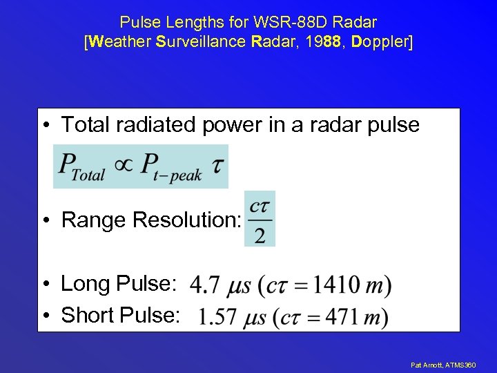 Pulse Lengths for WSR-88 D Radar [Weather Surveillance Radar, 1988, Doppler] • Total radiated