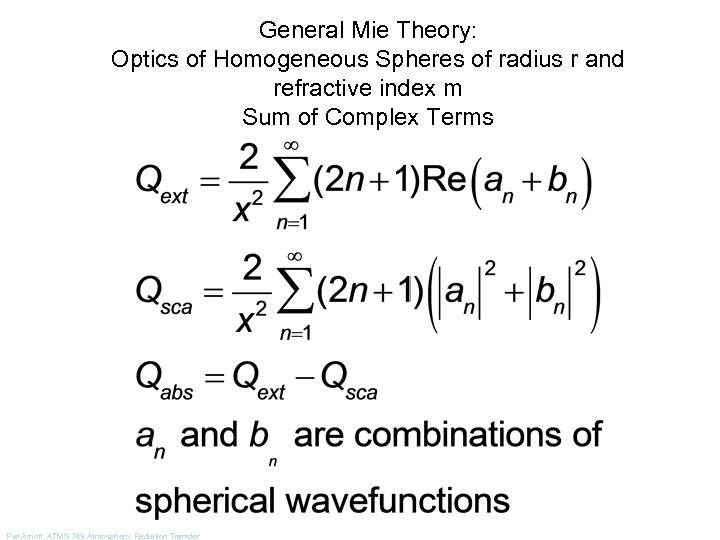 General Mie Theory: Optics of Homogeneous Spheres of radius r and refractive index m