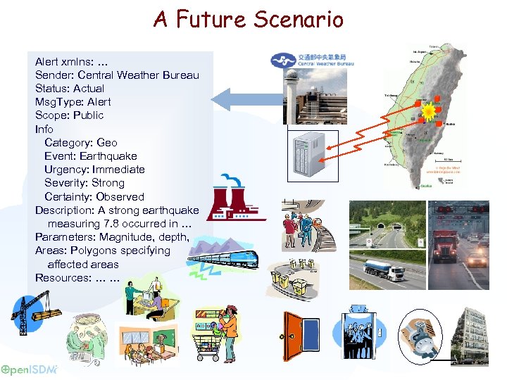 A Future Scenario Alert xmlns: … Sender: Central Weather Bureau Status: Actual Msg. Type: