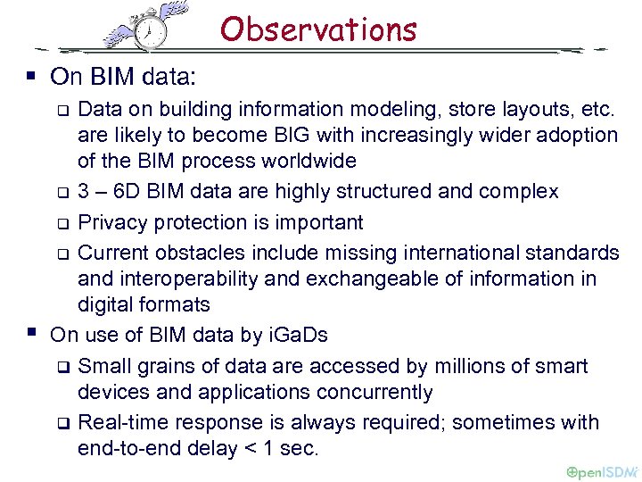 Observations § On BIM data: Data on building information modeling, store layouts, etc. are