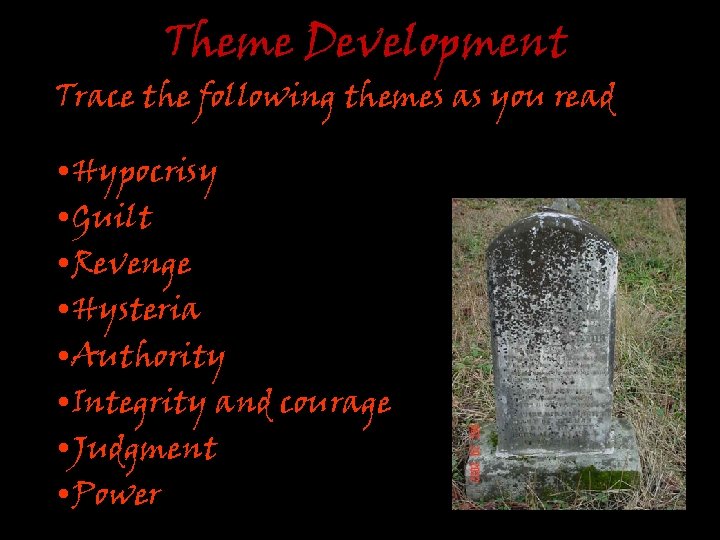 Theme Development Trace the following themes as you read • Hypocrisy • Guilt •