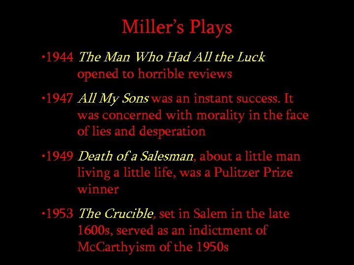 Miller’s Plays • 1944 The Man Who Had All the Luck opened to horrible
