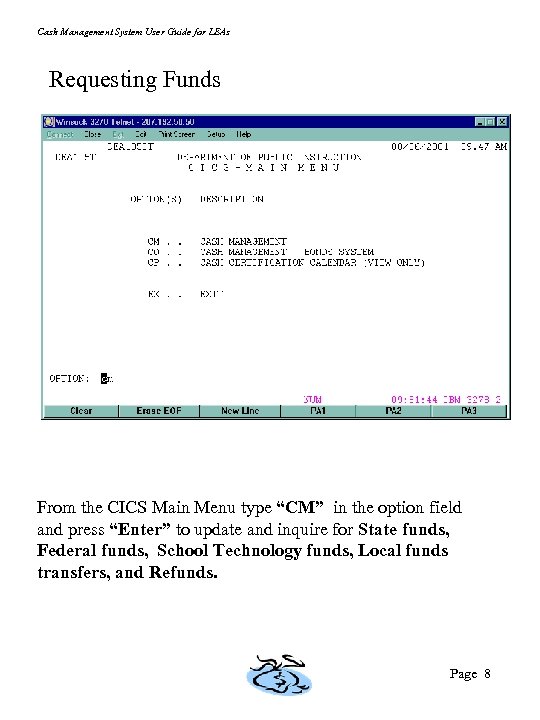 Cash Management System User Guide for LEAs Requesting Funds From the CICS Main Menu