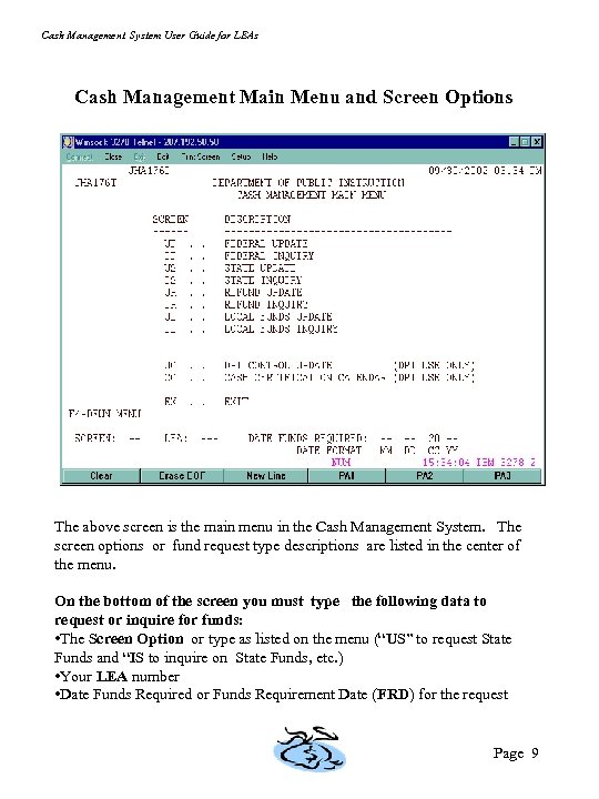 Cash Management System User Guide for LEAs Cash Management Main Menu and Screen Options