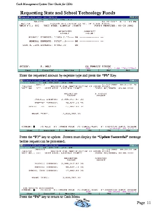 Cash Management System User Guide for LEAs Requesting State and School Technology Funds Enter