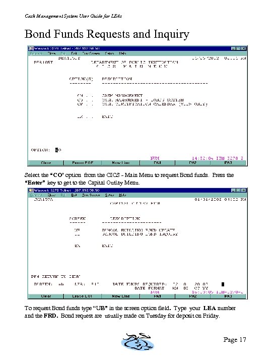 Cash Management System User Guide for LEAs Bond Funds Requests and Inquiry Select the