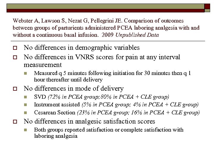 Webster A, Lawson S, Nezat G, Pellegrini JE. Comparison of outcomes between groups of