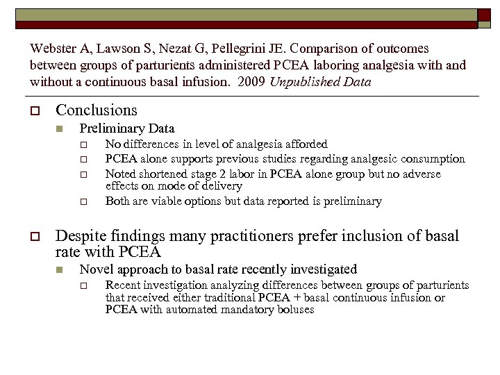 Webster A, Lawson S, Nezat G, Pellegrini JE. Comparison of outcomes between groups of