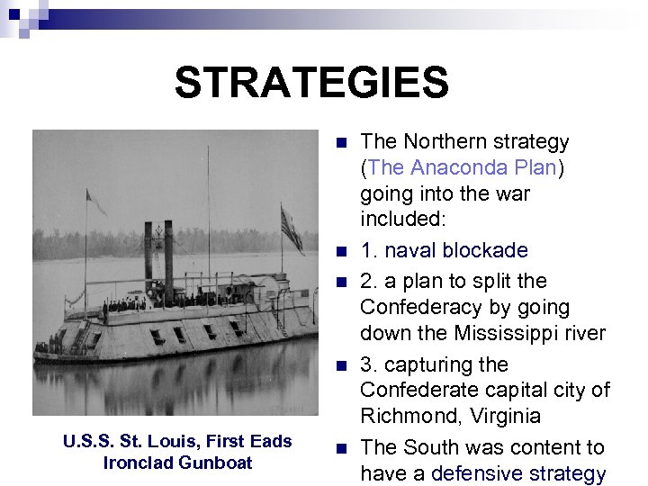 STRATEGIES n n U. S. S. St. Louis, First Eads Ironclad Gunboat n The