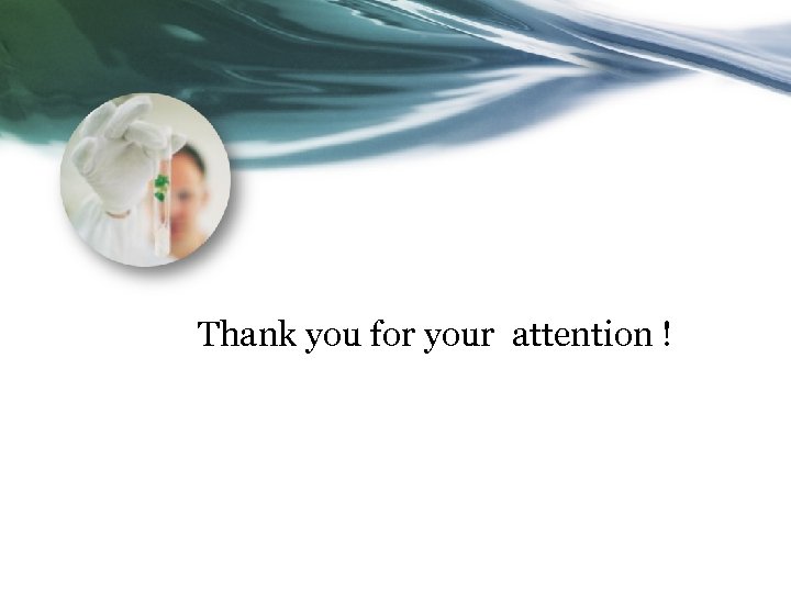 Thank you for your attention ! 