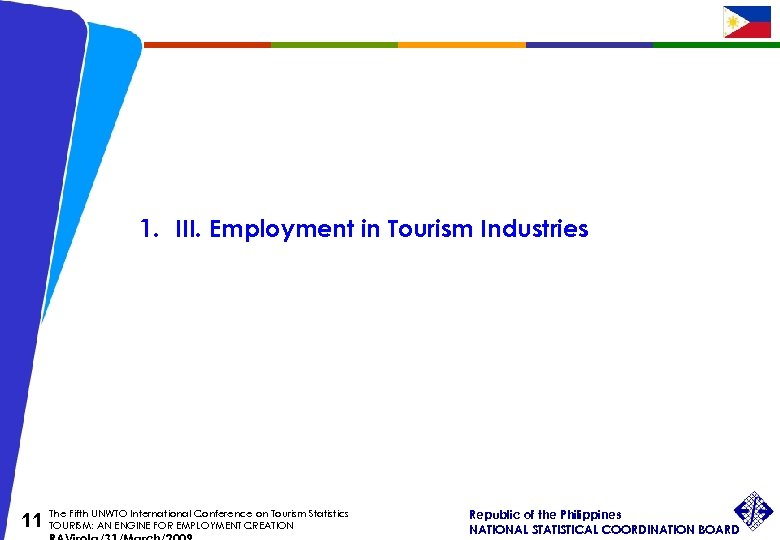 1. III. Employment in Tourism Industries The Fifth UNWTO International Conference on Tourism Statistics