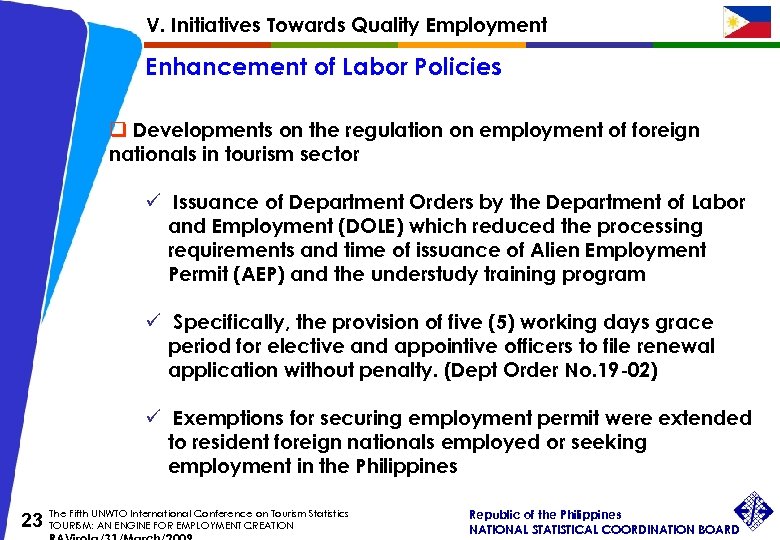 V. Initiatives Towards Quality Employment Enhancement of Labor Policies q Developments on the regulation
