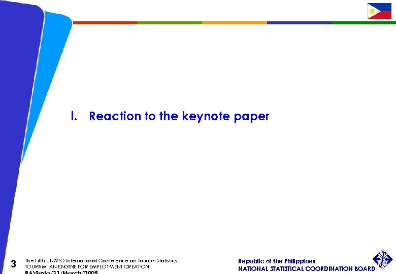I. Reaction to the keynote paper 3 The Fifth UNWTO International Conference on Tourism