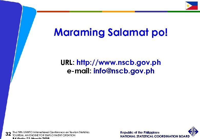 Maraming Salamat po! URL: http: //www. nscb. gov. ph e-mail: info@nscb. gov. ph The