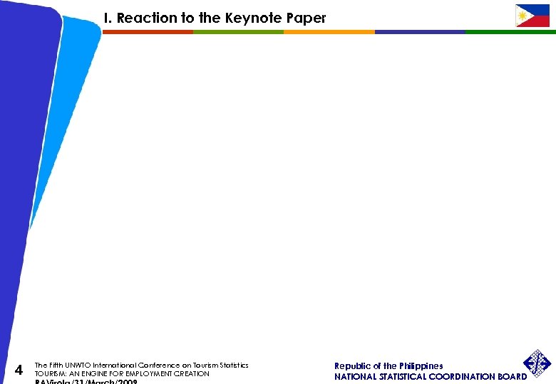 I. Reaction to the Keynote Paper 4 The Fifth UNWTO International Conference on Tourism
