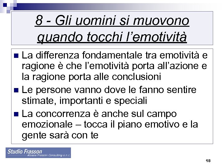 8 - Gli uomini si muovono quando tocchi l’emotività La differenza fondamentale tra emotività