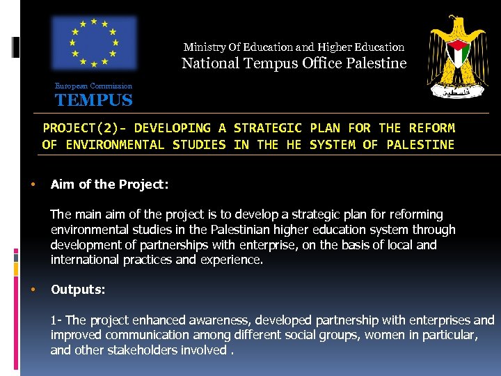 Ministry Of Education and Higher Education National Tempus Office Palestine European Commission TEMPUS PROJECT(2)-