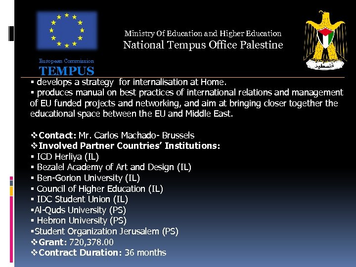 Ministry Of Education and Higher Education National Tempus Office Palestine European Commission TEMPUS develops