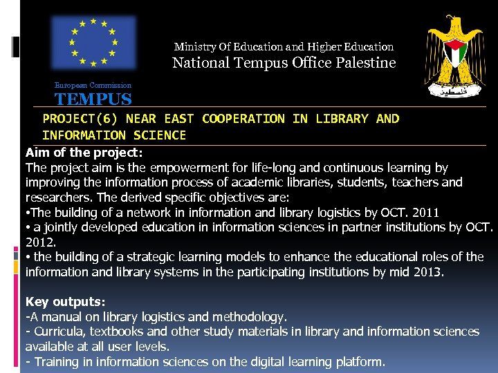 Ministry Of Education and Higher Education National Tempus Office Palestine European Commission TEMPUS PROJECT(6)