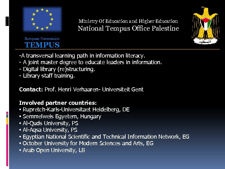 Ministry Of Education and Higher Education National Tempus Office Palestine European Commission TEMPUS -A