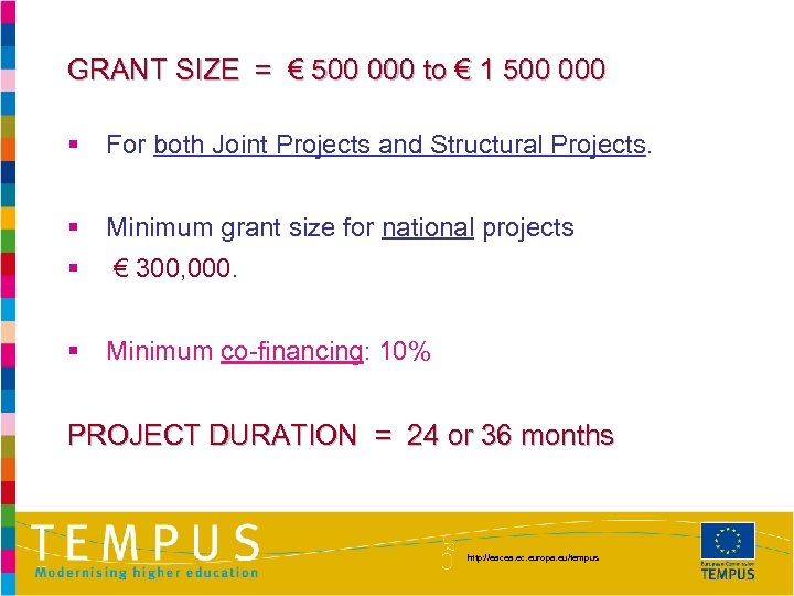 GRANT SIZE = € 500 000 to € 1 500 000 For both Joint