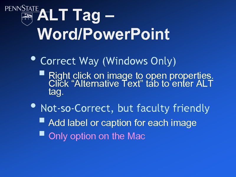 ALT Tag – Word/Power. Point • Correct Way (Windows Only) § Right “Alternative Text”
