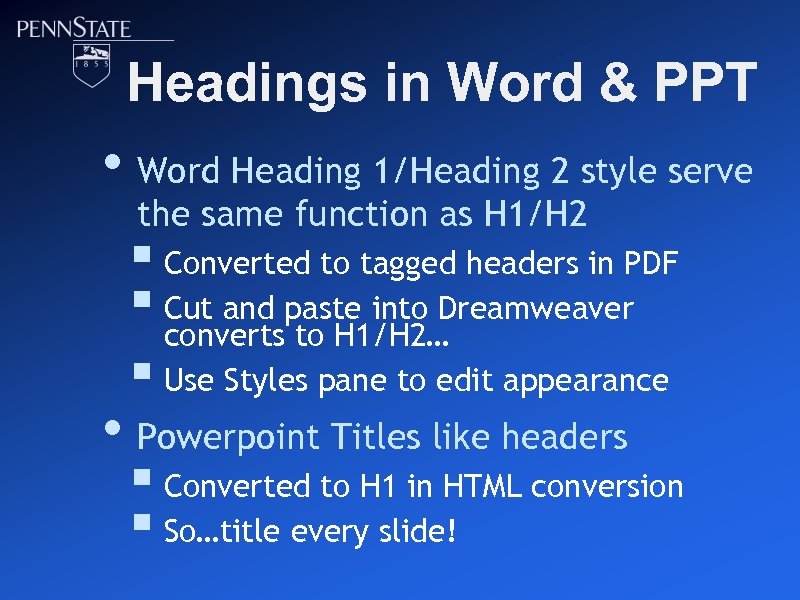 Headings in Word & PPT • Word Heading 1/Heading 2 style serve the same