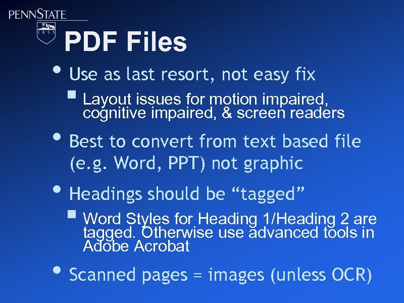 PDF Files • Use as last resort, not easy fix § Layout issues for