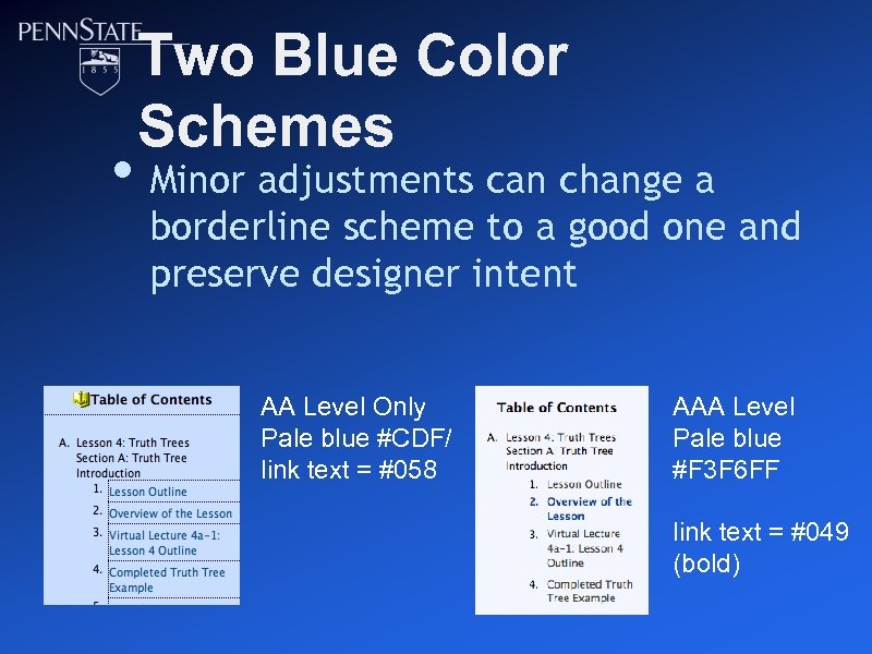 Two Blue Color Schemes • Minor adjustments can change a borderline scheme to a