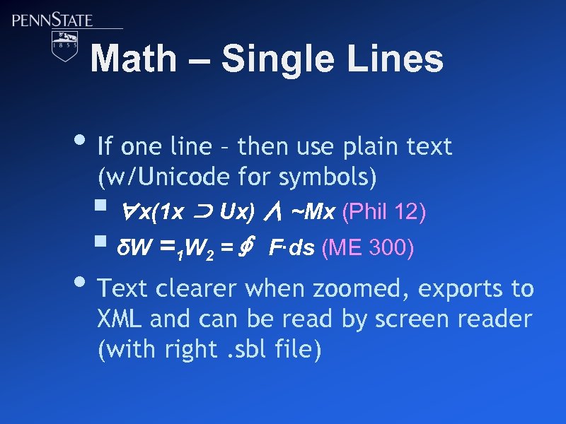 Math – Single Lines • If one line – then use plain text (w/Unicode