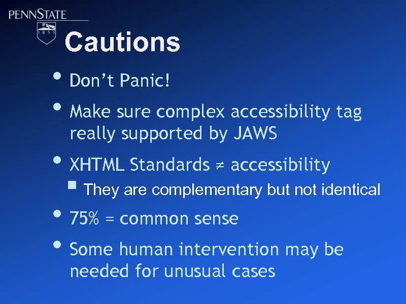 Cautions • Don’t Panic! • Make sure complex accessibility tag really supported by JAWS