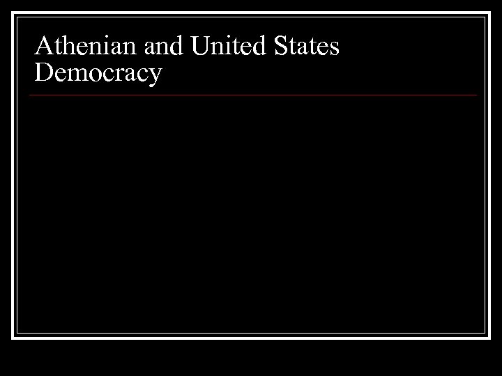 Athenian and United States Democracy 