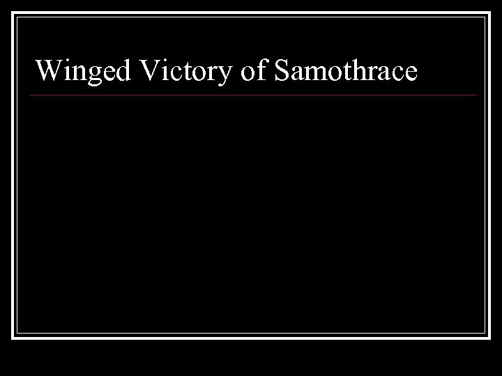 Winged Victory of Samothrace 