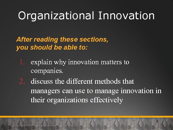 Organizational Innovation After reading these sections, you should be able to: 1. explain why