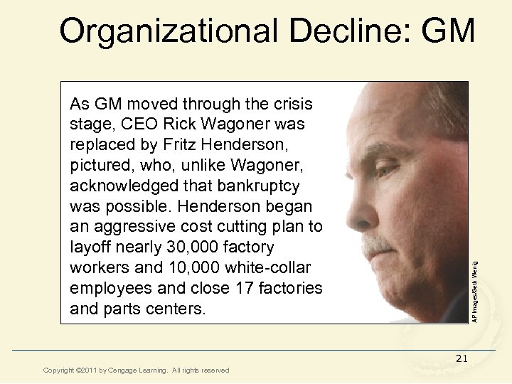 Organizational Decline: GM AP Images/Seth Wenig As GM moved through the crisis stage, CEO