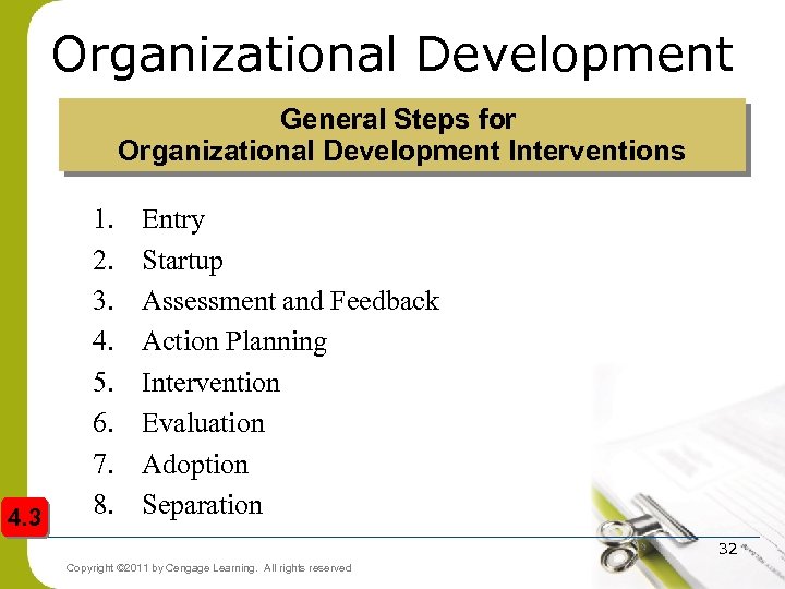 Organizational Development General Steps for Organizational Development Interventions 4. 3 1. 2. 3. 4.