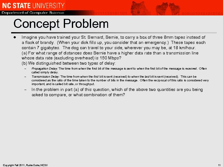 Concept Problem l Imagine you have trained your St. Bernard, Bernie, to carry a