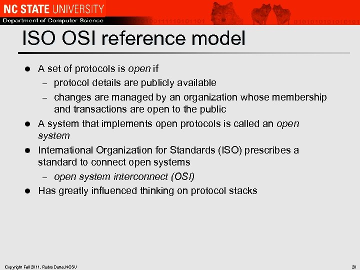ISO OSI reference model A set of protocols is open if – protocol details