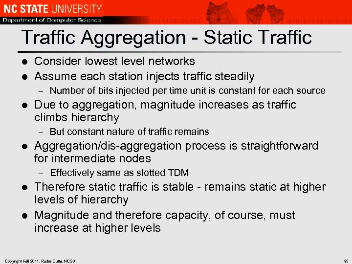 Traffic Aggregation - Static Traffic Consider lowest level networks l Assume each station injects