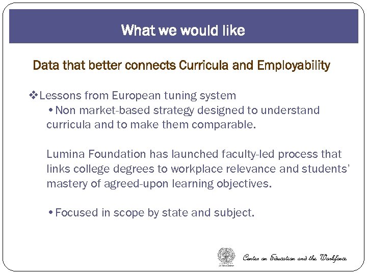 What we would like Data that better connects Curricula and Employability v. Lessons from