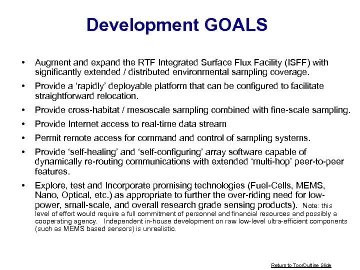 Development GOALS • Augment and expand the RTF Integrated Surface Flux Facility (ISFF) with