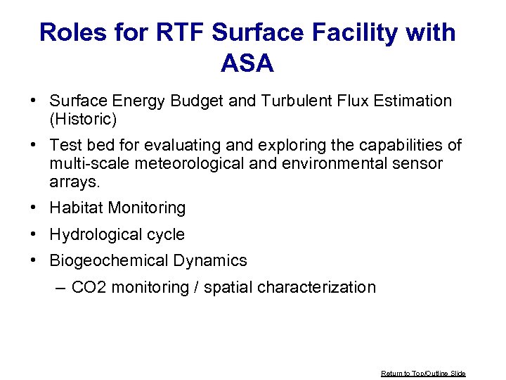 Roles for RTF Surface Facility with ASA • Surface Energy Budget and Turbulent Flux