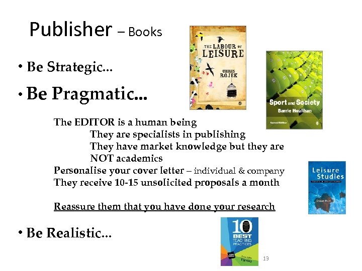 Publisher – Books • Be Strategic. . . • Be Pragmatic. . . The