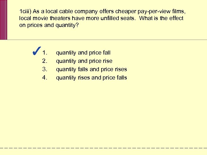 1 ciii) As a local cable company offers cheaper pay-per-view films, local movie theaters