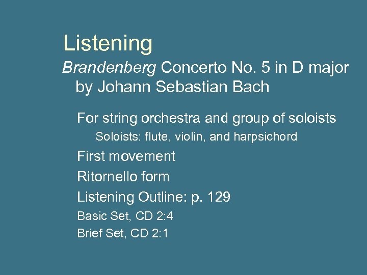 Listening Brandenberg Concerto No. 5 in D major by Johann Sebastian Bach For string